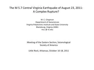 The M 5.7 Central Virginia Earthquake of August 23, 2011: A Complex Rupture?