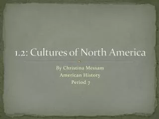 1.2: Cultures of North America