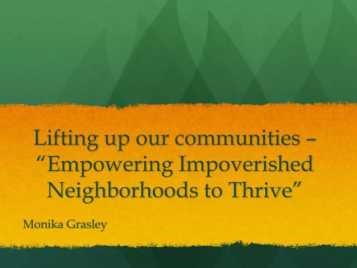 lifting up our communities empowering impoverished neighborhoods to thrive