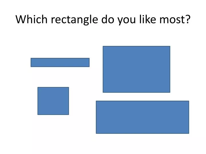 which rectangle do you like most