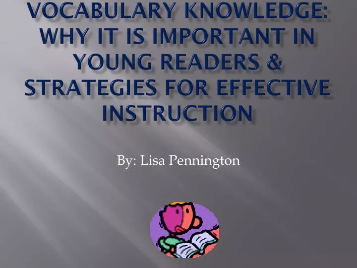 vocabulary knowledge why it is important in young readers strategies for effective instruction