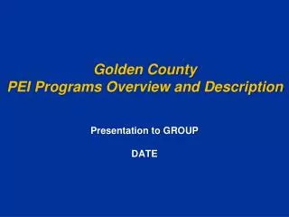 Golden County PEI Programs Overview and Description