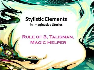 Stylistic Elements in Imaginative Stories