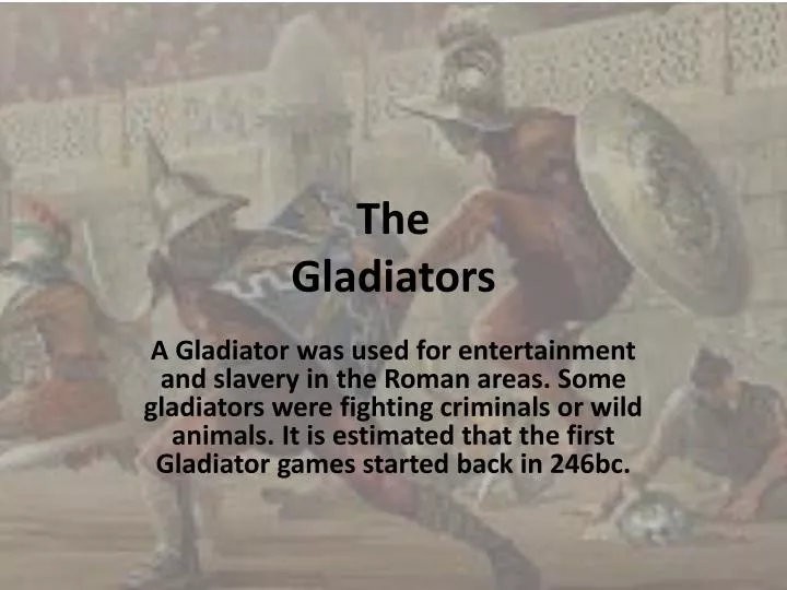 the gladiators
