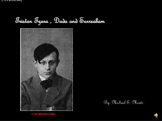 Tristan Tzara , Dada and Surrealism