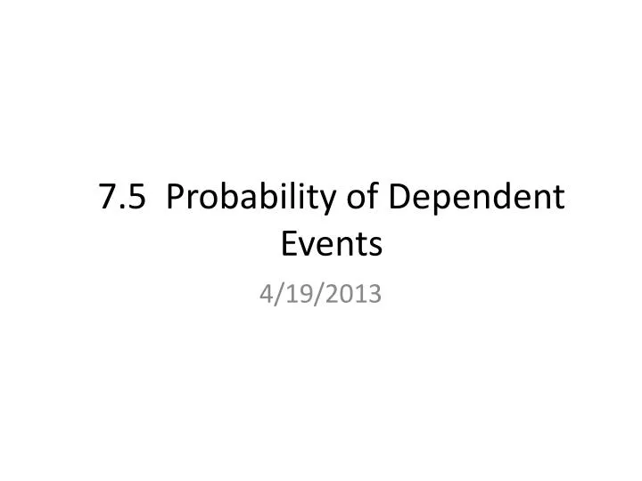 7 5 probability of dependent events