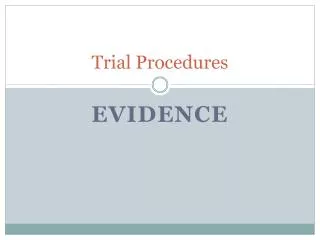 Trial Procedures