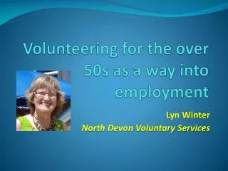 Volunteering for the over 50s as a way into employment