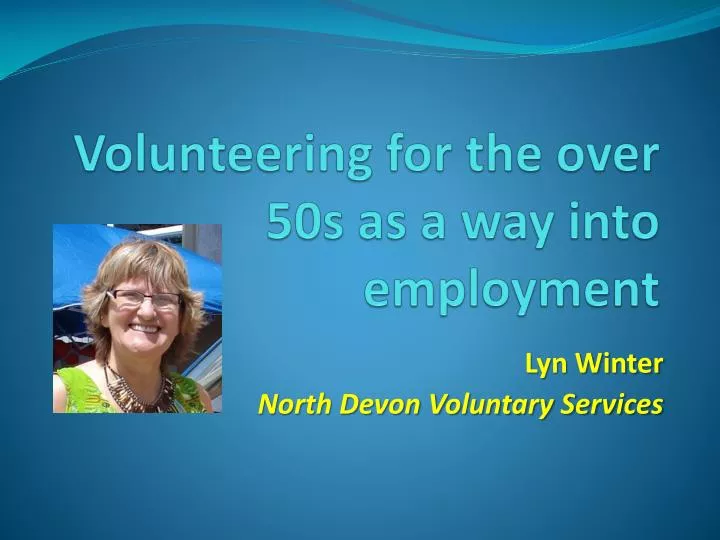 volunteering for the over 50s as a way into employment