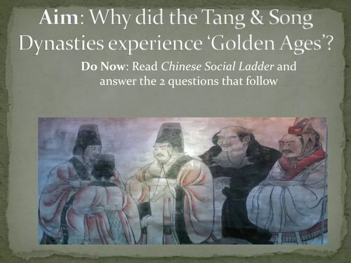 aim why did the tang song dynasties experience golden ages