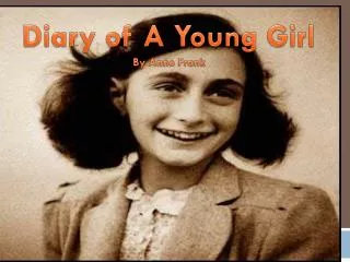 Diary of A Young Girl by Anne Frank