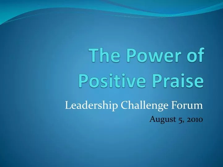 the power of positive praise