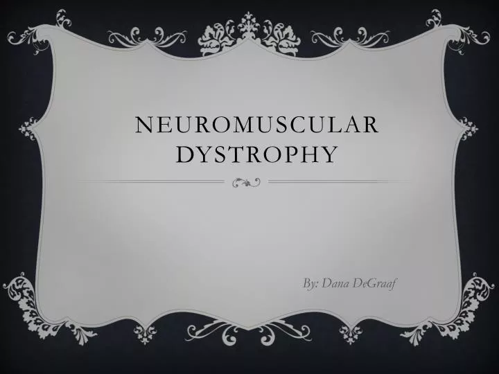 neuromuscular dystrophy