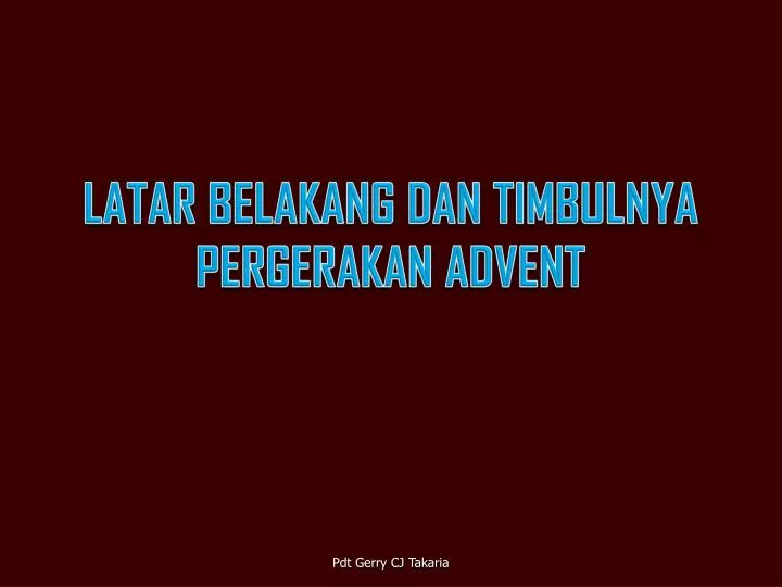 latar belakang dan timbulnya pergerakan advent