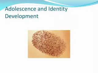 Adolescence and Identity Development