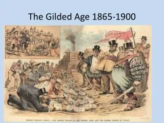 The Gilded Age 1865-1900
