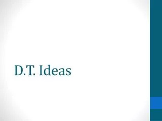 D.T. Ideas
