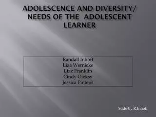 Adolescence and Diversity/ Needs of the Adolescent learner