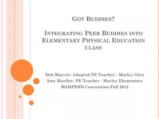 Got Buddies? Integrating Peer Buddies into Elementary Physical Education class