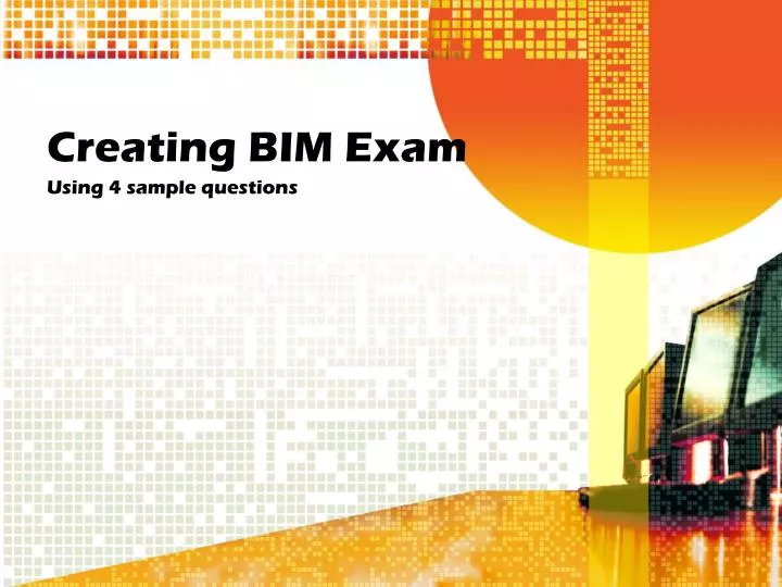 creating bim exam