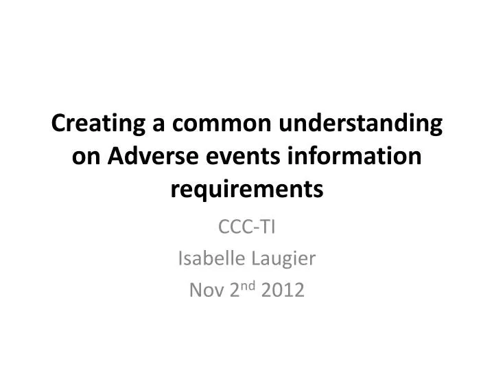 creating a common understanding on adverse events information requirements