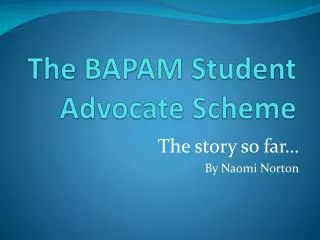 The BAPAM Student Advocate Scheme