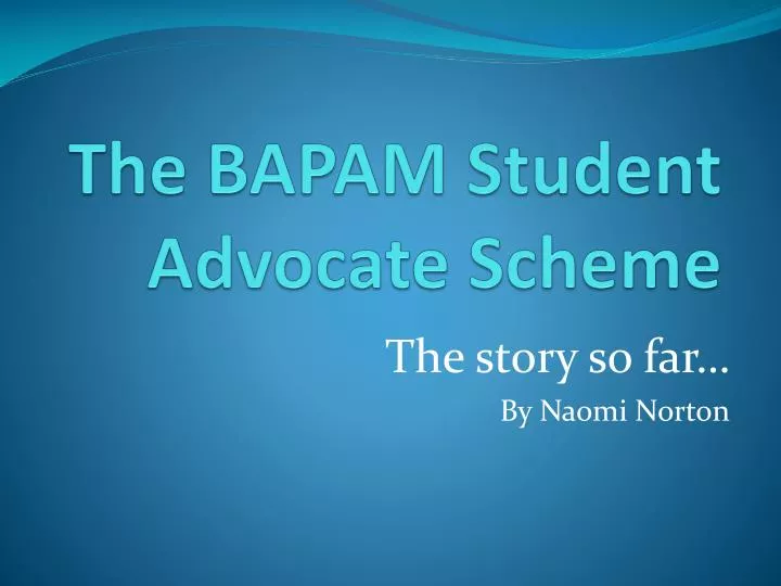 the bapam student advocate scheme