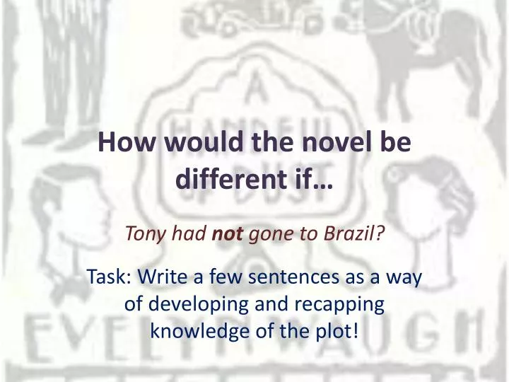 how would the novel be different if