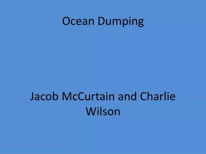 ocean dumping jacob mccurtain and charlie wilson