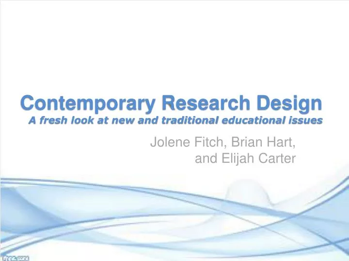 contemporary research design a fresh look at new and traditional educational issues