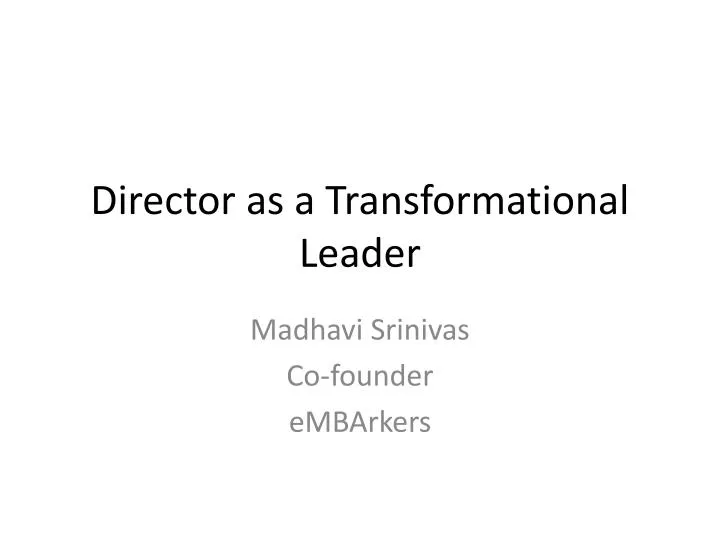 director as a transformational leader