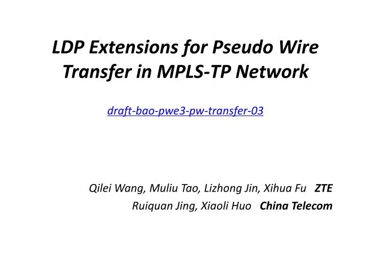 ldp extensions for pseudo wire transfer in mpls tp network draft bao pwe3 pw transfer 03