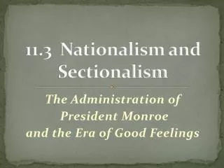 11.3 Nationalism and Sectionalism