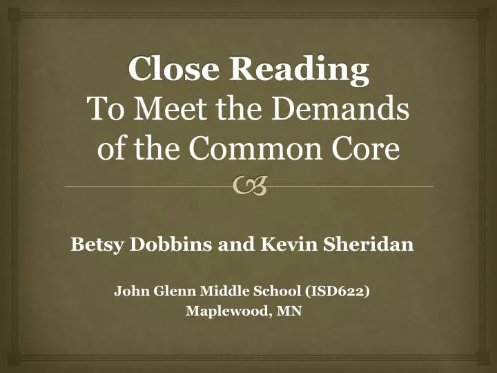 close reading to meet the demands of the common core