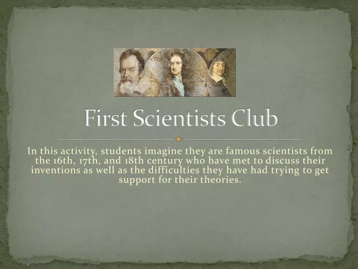 first scientists club