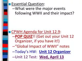 Essential Question : What were the major events following WWII and their impact?