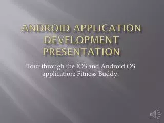 Android application development presentation