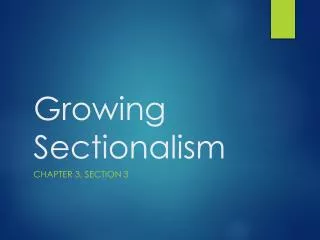 growing sectionalism