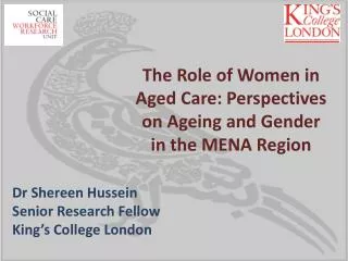 The Role of Women in A ged Care: Perspectives on Ageing and Gender in the MENA Region