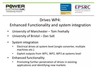 Drives WP4: Enhanced Functionality and system integration