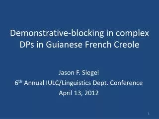 Demonstrative-blocking in complex DPs in Guianese French Creole