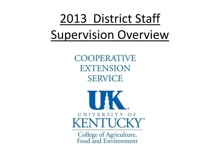 2013 district staf f supervision overview