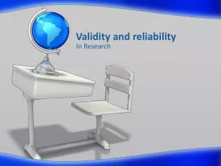 Validity and reliability