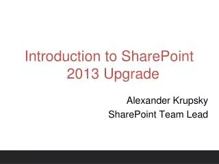 Introduction to SharePoint 2013 Upgrade