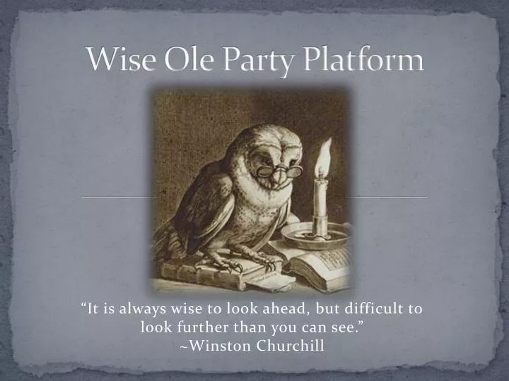 wise ole party platform