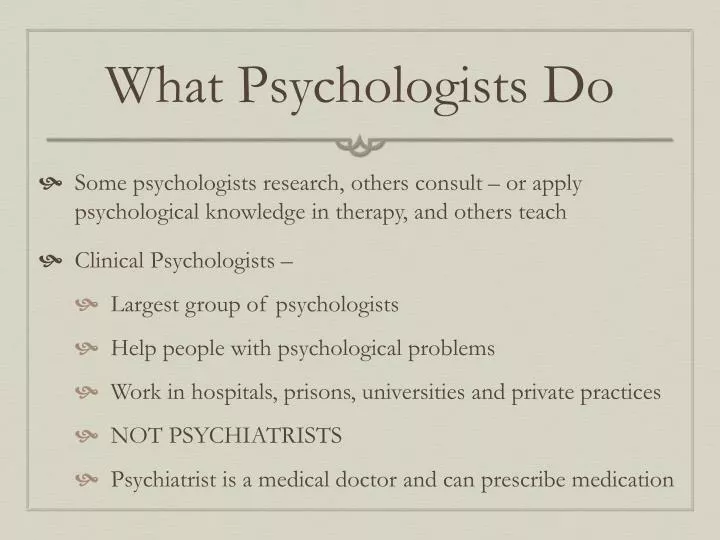 what psychologists do