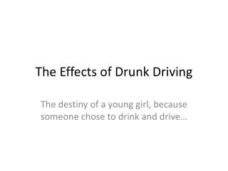 The Effects of Drunk Driving