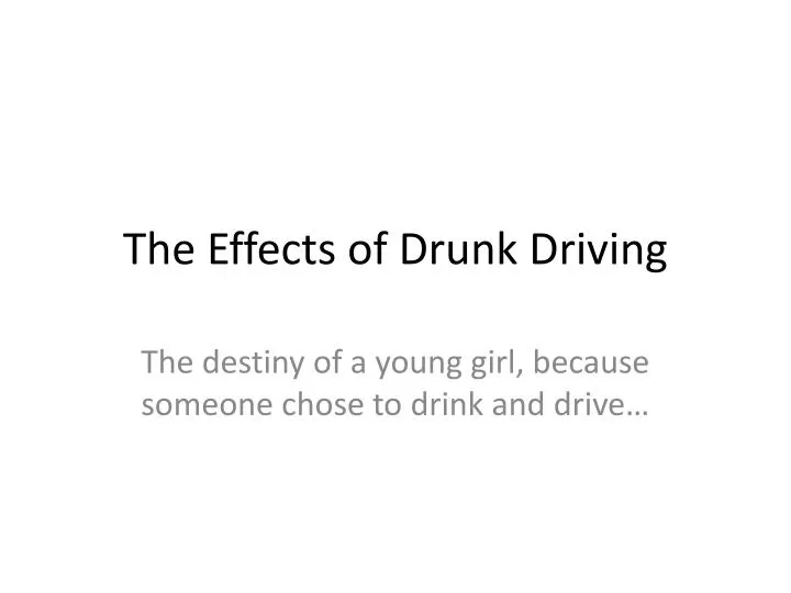 the effects of drunk driving