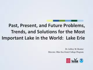 Dr . Jeffrey M. Reutter Director, Ohio Sea Grant College Program