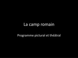 la camp romain